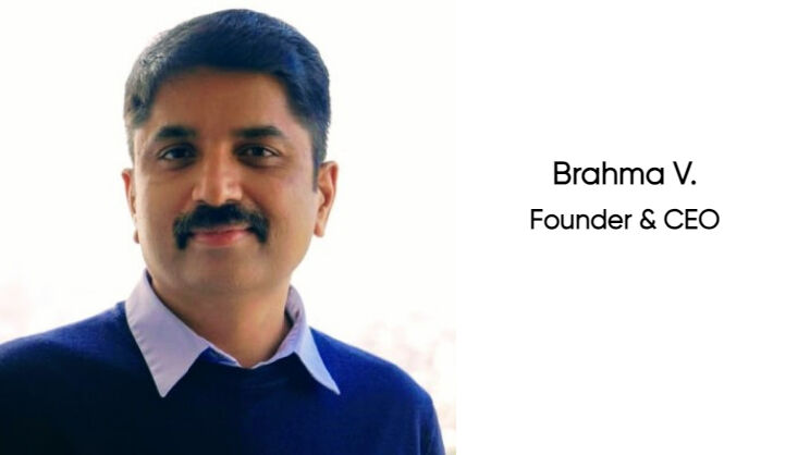 Brahma Vella  Founder, MD & CEO Unify Technologies